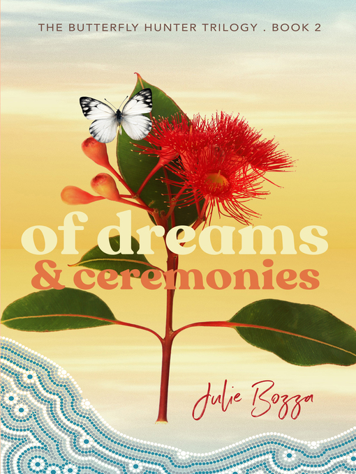 Title details for Of Dreams and Ceremonies by Julie Bozza - Available